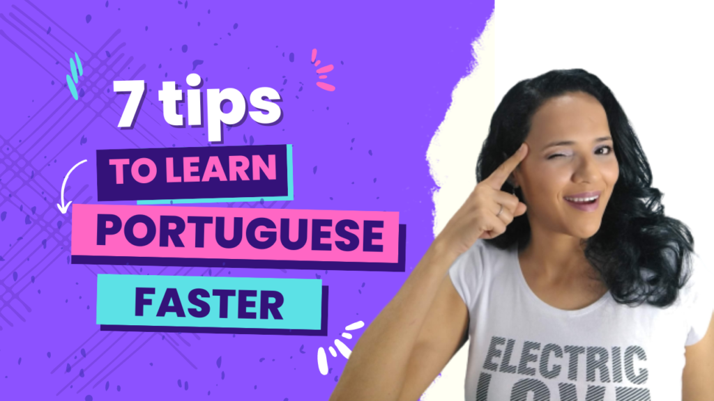 tips to learn Portuguese faster